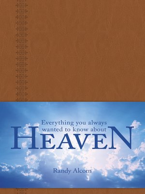 cover image of Everything You Always Wanted to Know about Heaven